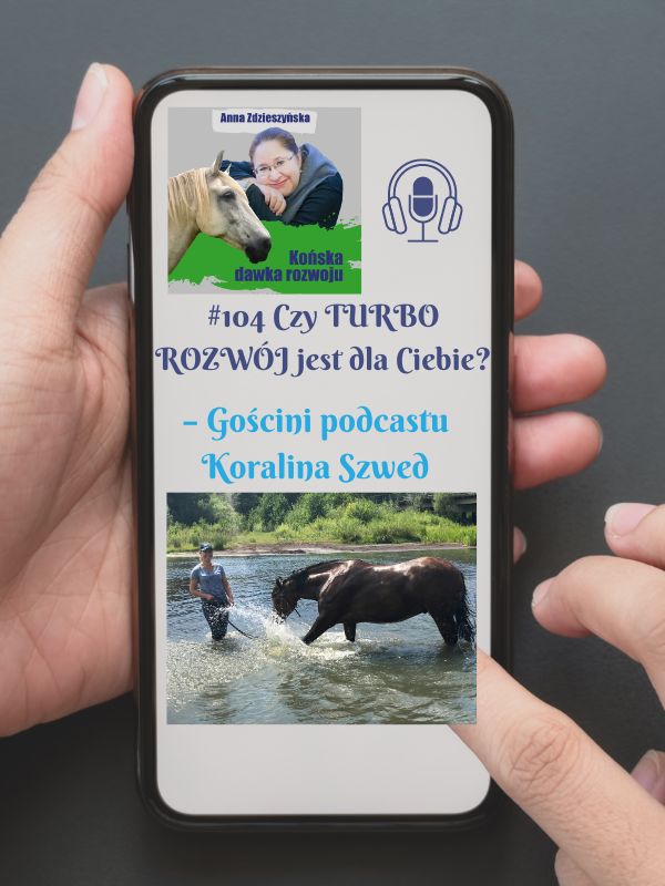 Equus Mind Podcast Ko Ska Dawka Rozwoju Czy Turbo Rozw J Jest